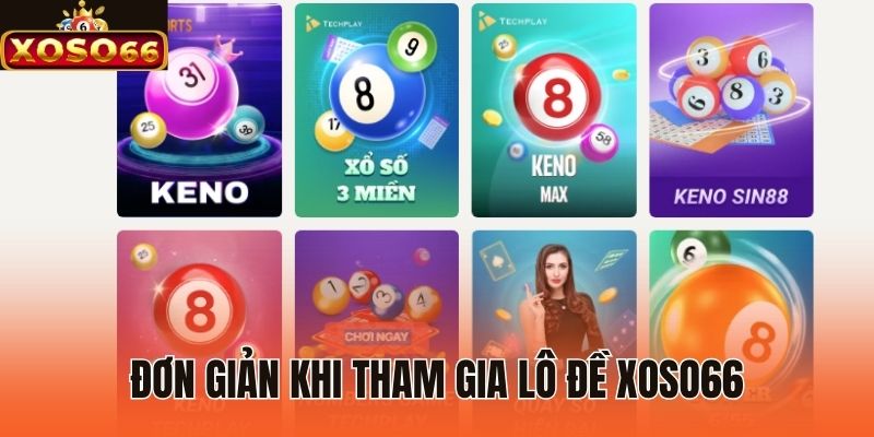 Đơn giản khi tham gia lô đề Xoso66