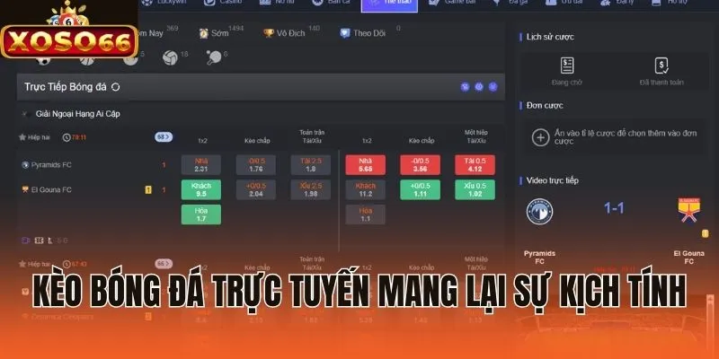 Kèo bóng đá trực tuyến mang lại sự kịch tính