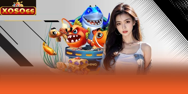 Xoso66 trả thưởng minh bạch cho người chơi bắn cá online